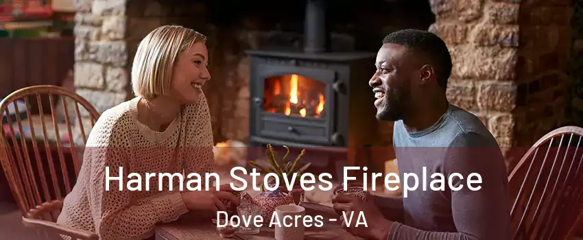 Harman Stoves Fireplace Dove Acres - VA