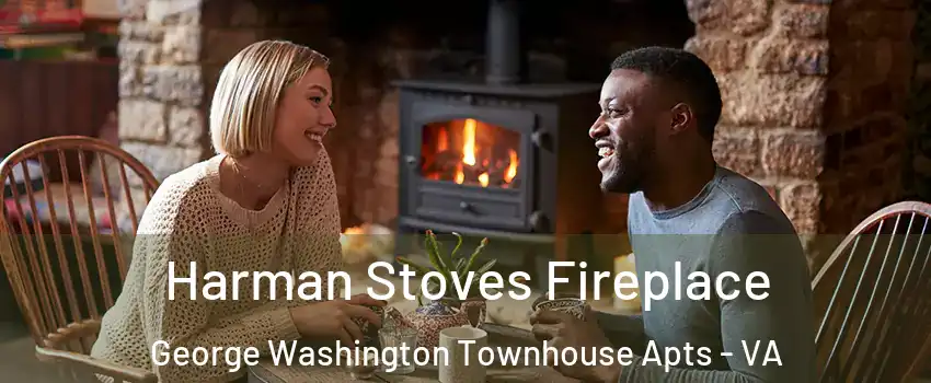 Harman Stoves Fireplace George Washington Townhouse Apts - VA