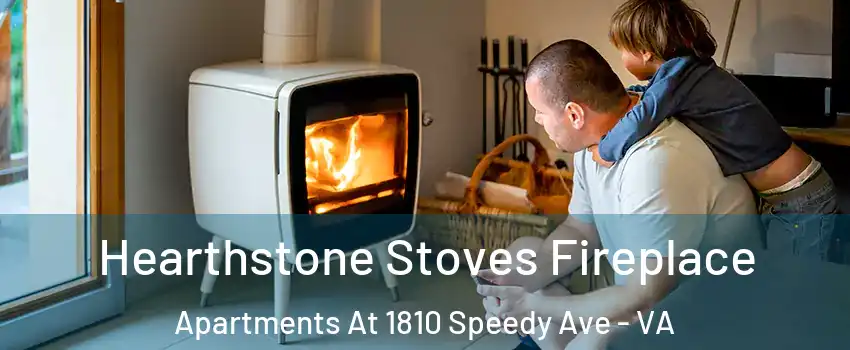 Hearthstone Stoves Fireplace Apartments At 1810 Speedy Ave - VA