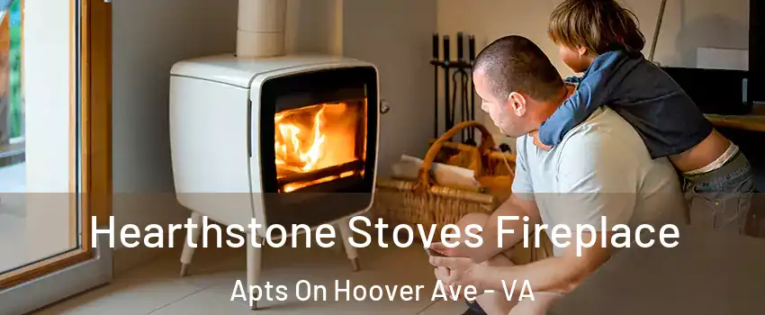 Hearthstone Stoves Fireplace Apts On Hoover Ave - VA