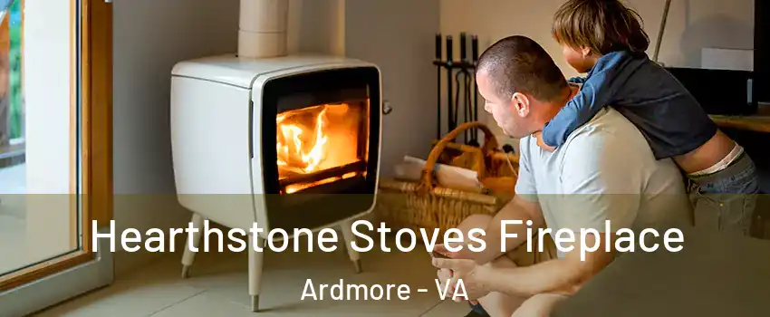 Hearthstone Stoves Fireplace Ardmore - VA