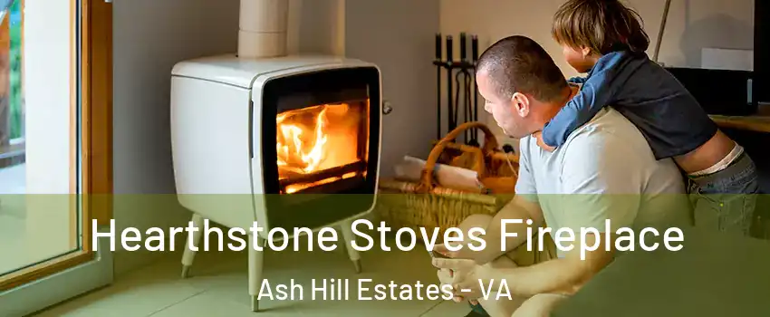 Hearthstone Stoves Fireplace Ash Hill Estates - VA