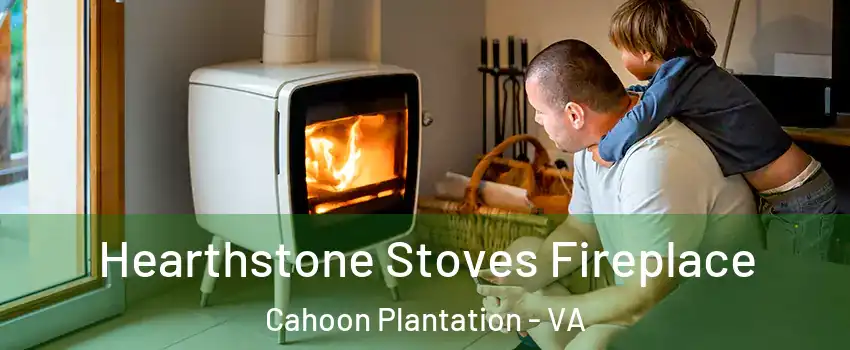 Hearthstone Stoves Fireplace Cahoon Plantation - VA