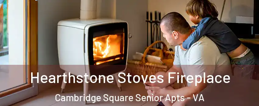Hearthstone Stoves Fireplace Cambridge Square Senior Apts - VA