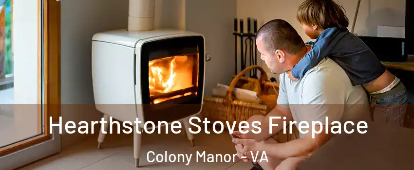 Hearthstone Stoves Fireplace Colony Manor - VA