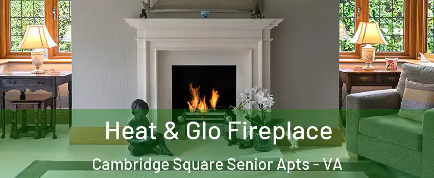 Heat & Glo Fireplace Cambridge Square Senior Apts - VA