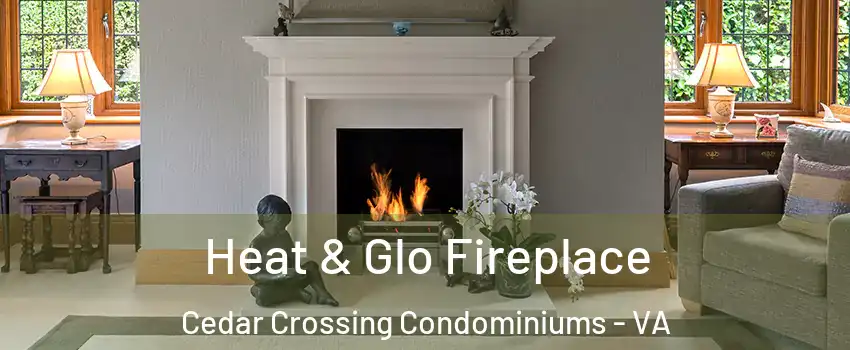 Heat & Glo Fireplace Cedar Crossing Condominiums - VA