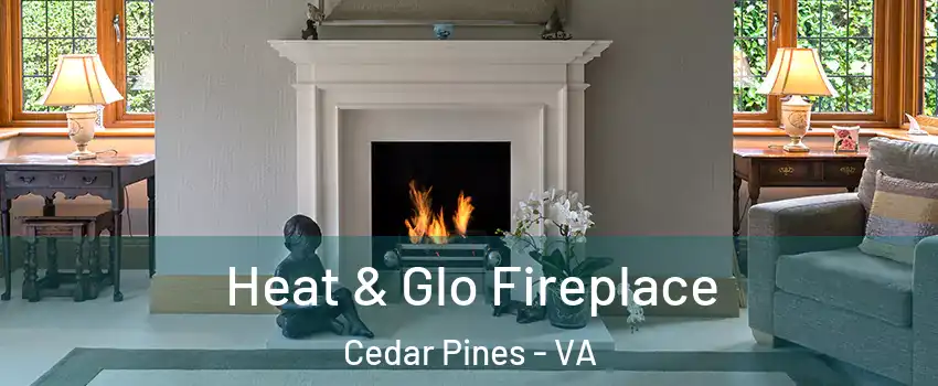 Heat & Glo Fireplace Cedar Pines - VA