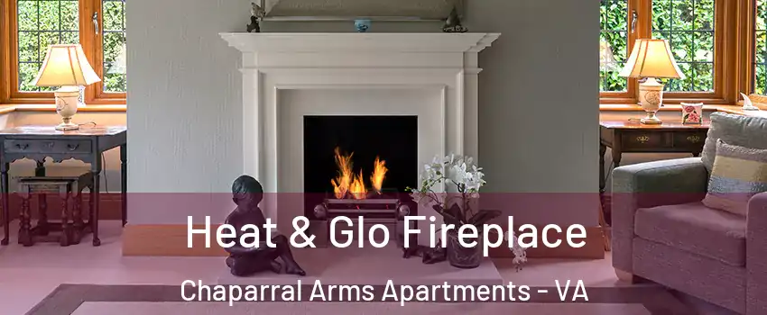 Heat & Glo Fireplace Chaparral Arms Apartments - VA