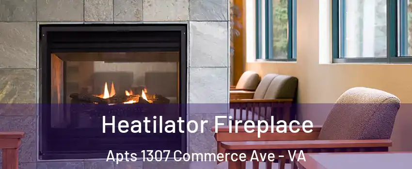 Heatilator Fireplace Apts 1307 Commerce Ave - VA
