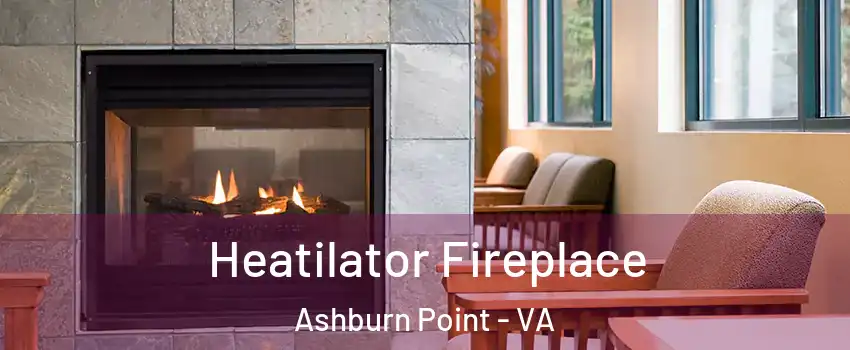 Heatilator Fireplace Ashburn Point - VA