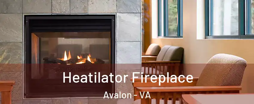 Heatilator Fireplace Avalon - VA