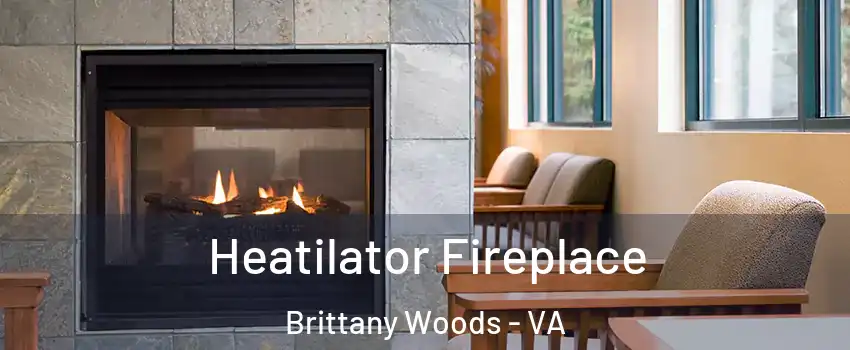 Heatilator Fireplace Brittany Woods - VA