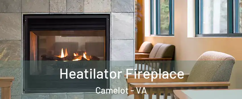 Heatilator Fireplace Camelot - VA
