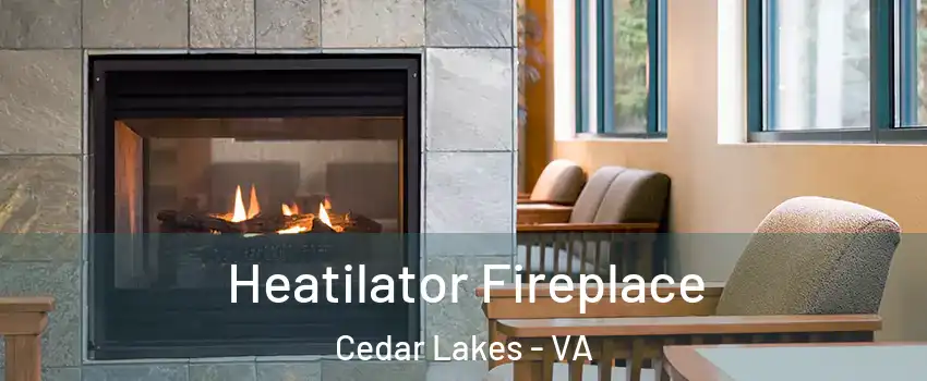 Heatilator Fireplace Cedar Lakes - VA