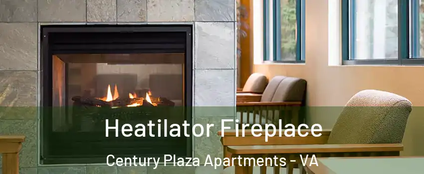 Heatilator Fireplace Century Plaza Apartments - VA