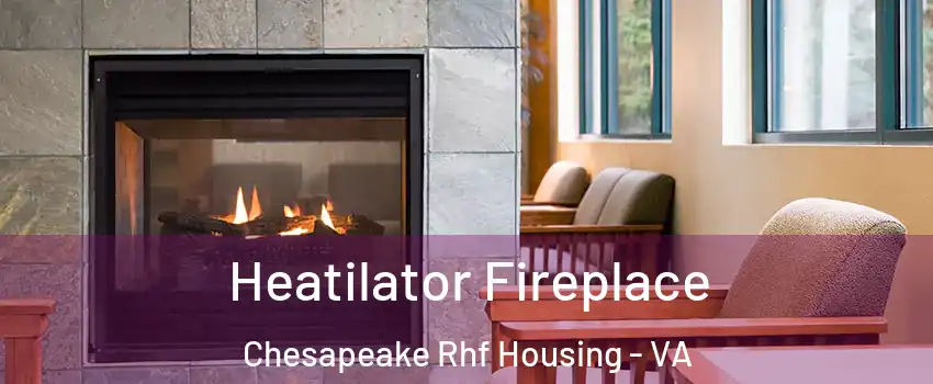 Heatilator Fireplace Chesapeake Rhf Housing - VA