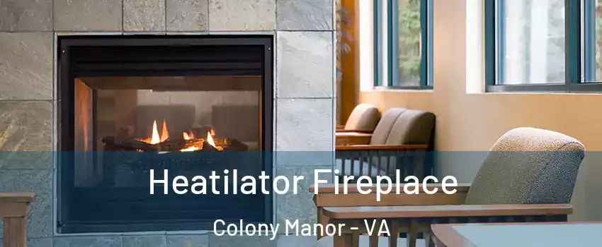 Heatilator Fireplace Colony Manor - VA
