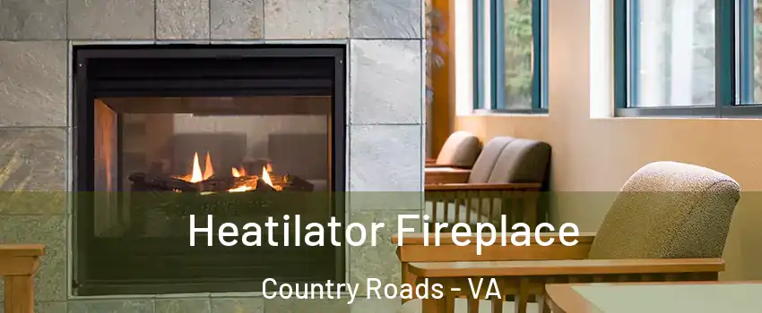 Heatilator Fireplace Country Roads - VA
