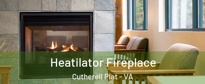 Heatilator Fireplace Cutherell Plat - VA