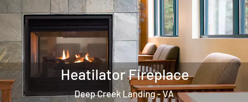 Heatilator Fireplace Deep Creek Landing - VA