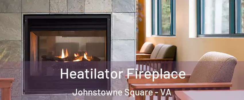 Heatilator Fireplace Johnstowne Square - VA