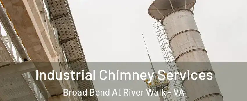 Industrial Chimney Services Broad Bend At River Walk - VA