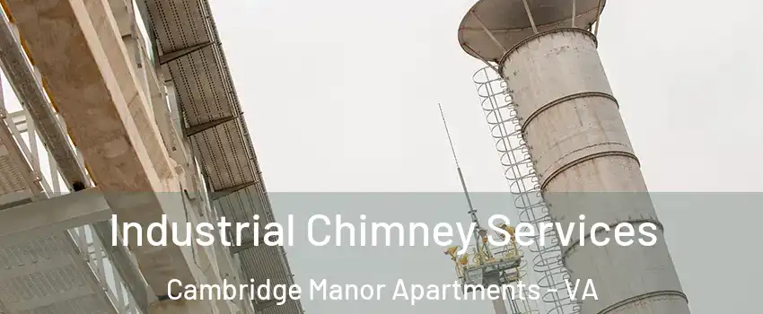 Industrial Chimney Services Cambridge Manor Apartments - VA