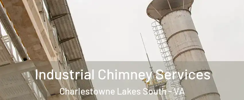 Industrial Chimney Services Charlestowne Lakes South - VA