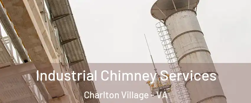 Industrial Chimney Services Charlton Village - VA