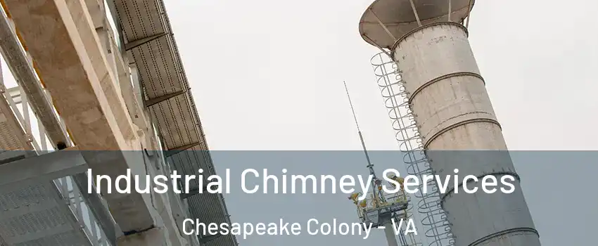 Industrial Chimney Services Chesapeake Colony - VA