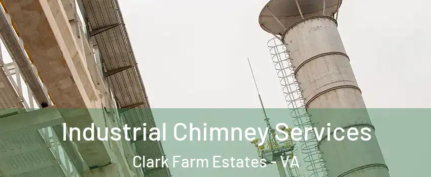 Industrial Chimney Services Clark Farm Estates - VA