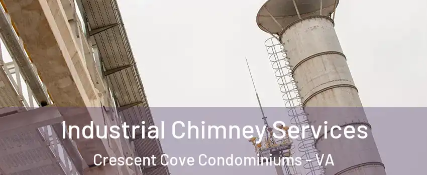 Industrial Chimney Services Crescent Cove Condominiums - VA