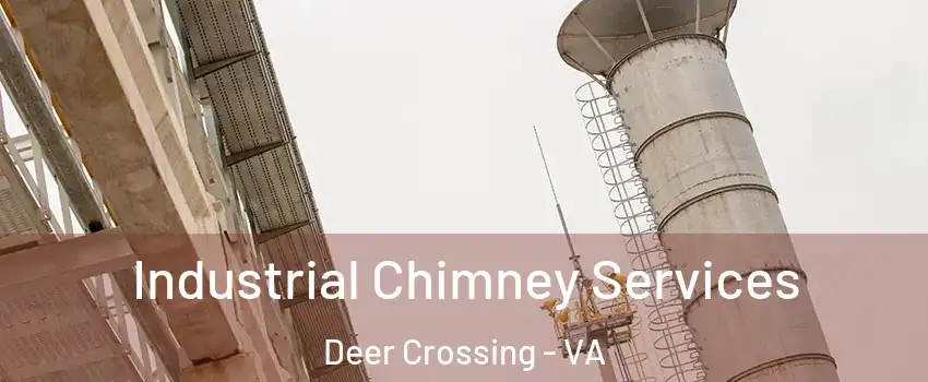 Industrial Chimney Services Deer Crossing - VA