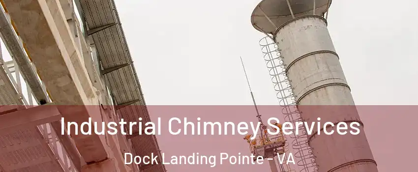 Industrial Chimney Services Dock Landing Pointe - VA
