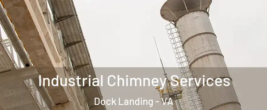 Industrial Chimney Services Dock Landing - VA