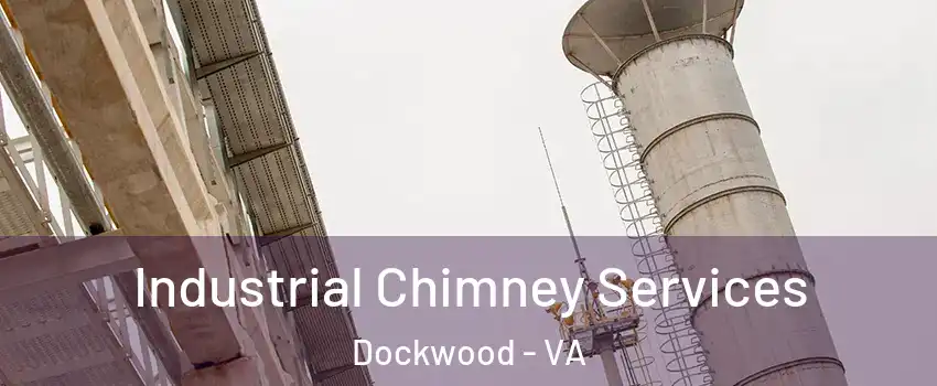Industrial Chimney Services Dockwood - VA