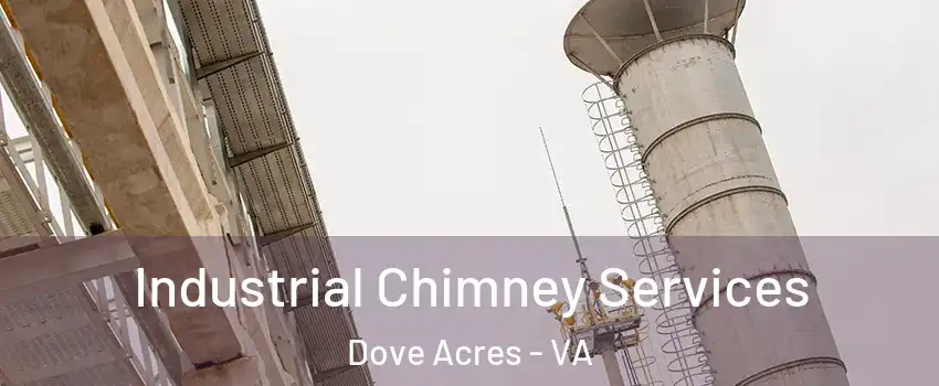 Industrial Chimney Services Dove Acres - VA