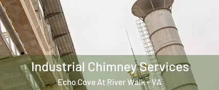 Industrial Chimney Services Echo Cove At River Walk - VA