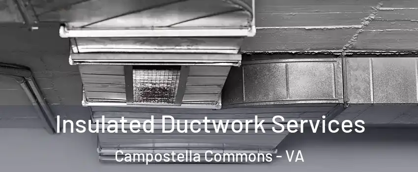 Insulated Ductwork Services Campostella Commons - VA