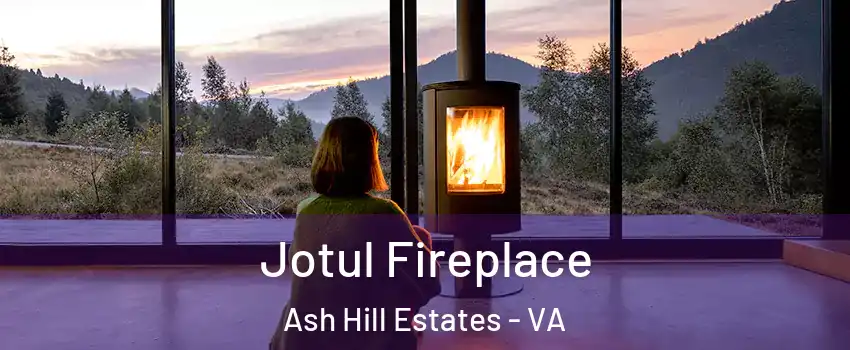 Jotul Fireplace Ash Hill Estates - VA
