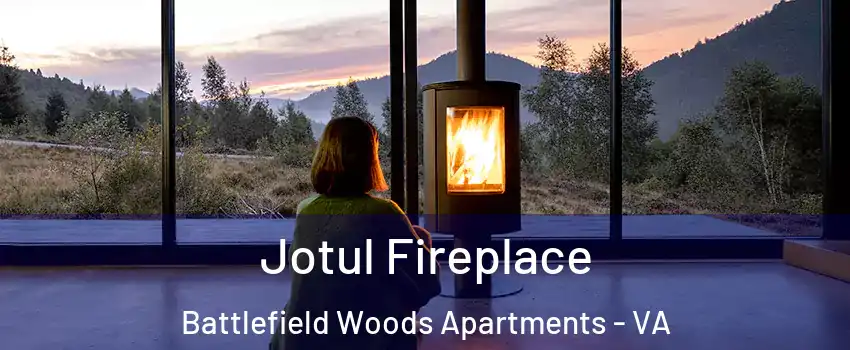 Jotul Fireplace Battlefield Woods Apartments - VA