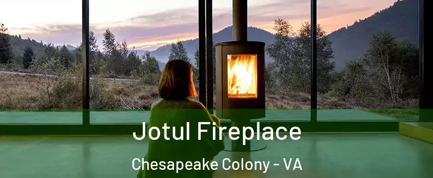 Jotul Fireplace Chesapeake Colony - VA