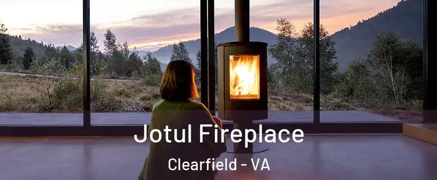 Jotul Fireplace Clearfield - VA