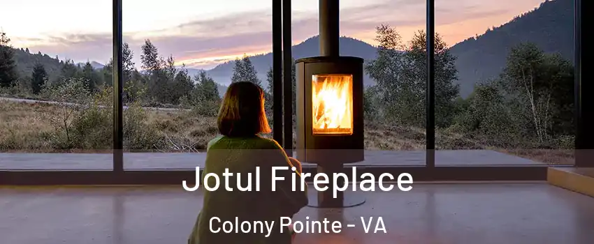 Jotul Fireplace Colony Pointe - VA