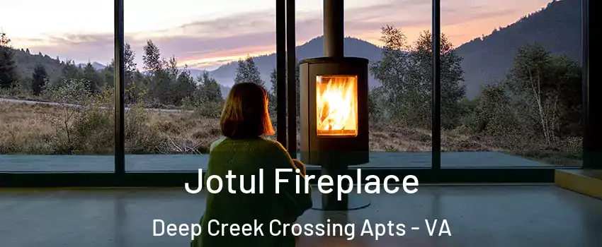 Jotul Fireplace Deep Creek Crossing Apts - VA