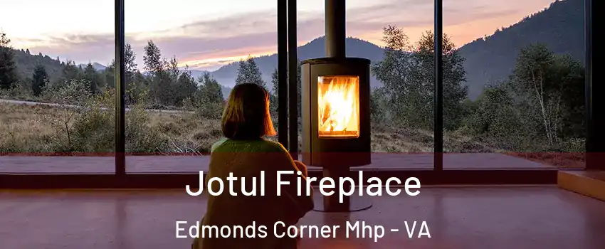 Jotul Fireplace Edmonds Corner Mhp - VA