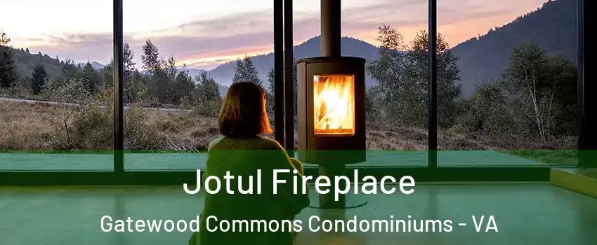 Jotul Fireplace Gatewood Commons Condominiums - VA