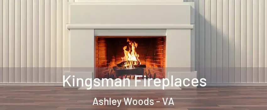 Kingsman Fireplaces Ashley Woods - VA