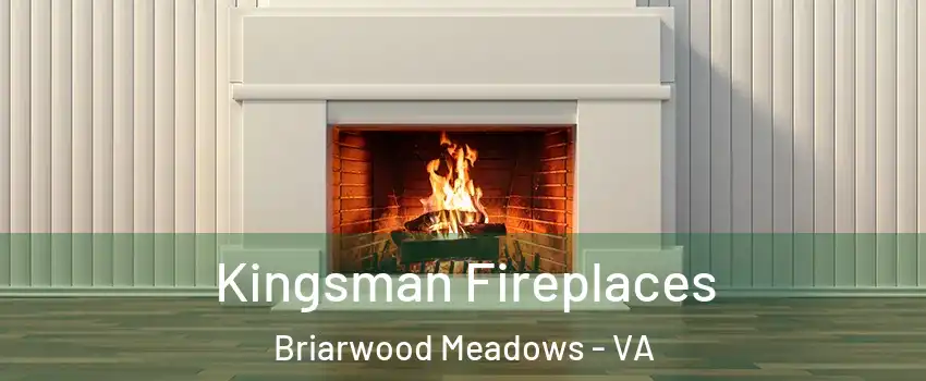 Kingsman Fireplaces Briarwood Meadows - VA